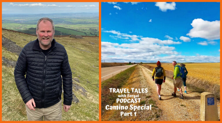 Travel Tales with Fergal – Camino Special – Part 1