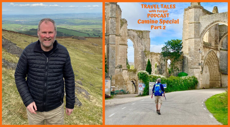 Travel Tales with Fergal – Camino Special – Part 2